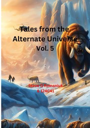 Cover of: Tales from the Alternate Universe: Vol. 5