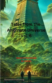 Cover of: Tales from the Alternate Universe: Vol. 6