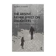 Cover of: The Absent Father Effect on Daughters