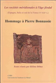 Cover of: Les Sociétés méridionales à l'âge féodal: Espagne, Italie et sud de la France, Xe-XIIIe s. : hommage à Pierre Bonnassie