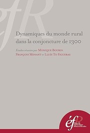 Cover of: Dynamiques du monde rural dans la conjoncture de 1300: échanges, prélèvements et consommation en Méditerranée occidentale