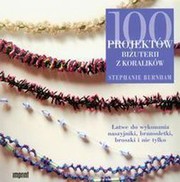 Cover of: 100 projektów biżuterii z koralików