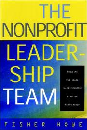 Cover of: The Nonprofit Leadership Team: Building the Board-Executive Director Partnership