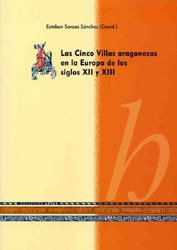 Las Cinco Villas aragonesas en la Europa de los siglos XII y XIII by Esteban Sarasa Sánchez