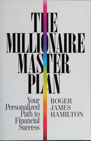 Cover of: The millionaire master plan by Roger James Hamilton, Roger James Hamilton