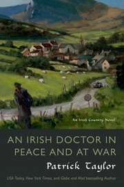 Cover of: Irish Doctor in Peace and at War: An Irish Country Novel