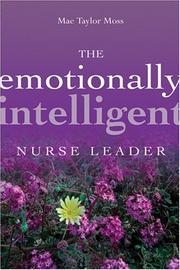 Cover of: The Emotionally Intelligent Nurse Leader (J-B AHA Press) | Mae Taylor Moss
