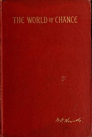 Cover of: The world of chance by William Dean Howells, William Dean Howells