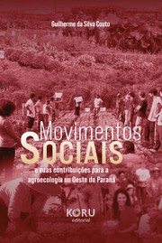 Movimentos Sociais e suas contribuições para a agroecologia no Oeste do Paraná