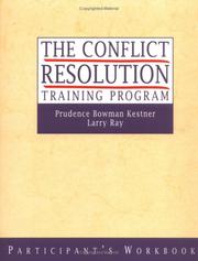 Cover of: The Conflict Resolution Training Program, Set includes Leader's Manual and Participant's Workbook by Prudence B. Kestner, Larry Ray