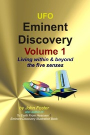 Cover of: UFO Eminent Discovery Volume 1: Living Within and Beyond the Five Senses