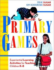Cover of: Primary Games: Experiential Learning Activities for Teaching Children K-8