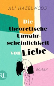 Cover of: Die theoretische Unwahrscheinlichkeit von Liebe