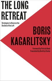 Cover of: Long Retreat - Strategies to Reverse the Decline of the Left