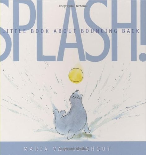 Cover of Splash!: A Little Book About Bouncing Back
