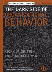 Cover of: The dark side of organizational behavior by Ricky W. Griffin