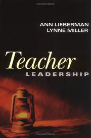 Teacher leadership by Ann Lieberman, Lynne Miller
