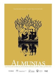 Cover of: Almunias: las fincas de las élites en el Occidente islámico : poder, solaz y producción