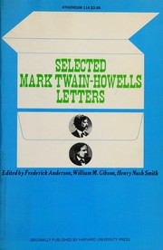 Cover of: Selected Mark Twain-Howells letters, 1872-1910 by Mark Twain, William Dean Howells, Henry Nash Smith, William Merriam Gibson, Frederick Anderson, Mark Twain