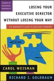 Cover of: Losing your executive director without losing your way by Carol E. Weisman