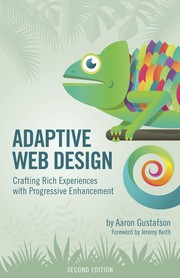 Cover of: Adaptive web design: crafting rich experiences with progressive enhancement