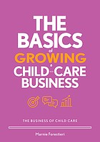 Cover of: Basics of Growing a Child-Care Business