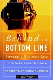 Cover of: Behind the Bottom Line: Powering Business Life with Spiritual Wisdom
