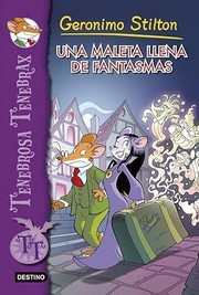 Cover of: Tenebrosa Tenebrax 6. Una Maleta Llena De Fantasmas by Elisabetta Dami, Elisabetta Dami