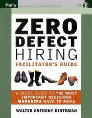 Cover of: Zero Defect Hiring, Facilitator's Guide with 1 copy of PB & CD: A Guide to the Most Important Decisions Managers Have to Make