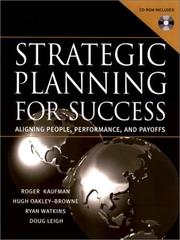 Cover of: Strategic Planning for Success by Roger Kaufman, Hugh Oakley-Brown, Ryan Watkins, Doug Leigh
