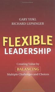 Cover of: Flexible leadership by Gary A. Yukl