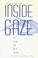 Cover of: Inside the Gaze