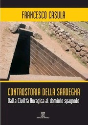 Cover of: Controstoria della Sardegna: Dalla Civiltà Nuragica al dominio spagnolo