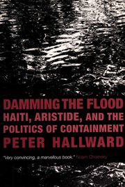 Cover of: Damming the flood by Peter Hallward, Peter Hallward