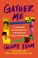 Cover of: Gather Me