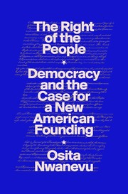 Cover of: The Right of the People: Democracy and the Case for a New American Founding