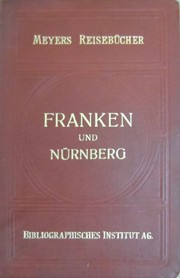 Cover of: Franken und Nürnberg by Bibliographisches Institut