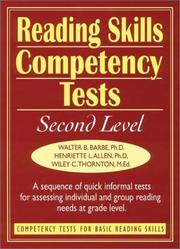 Cover of: Reading Skills Competency Tests: Second Level (J-B Ed: Ready-to-Use Activities) by Walter B., Ph.D. Barbe, Henriette L., Ph.D. Allen, Wiley C., M.Ed. Thornton