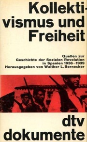 Cover of: Kollektivismus und Freiheit: Quellen zur sozialen Revolution im Spanischen Bürgerkrieg 1936–1939