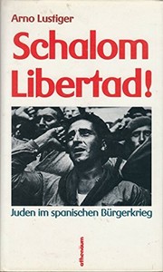 Cover of: Schalom Libertad!: Juden im spanischen Bürgerkrieg