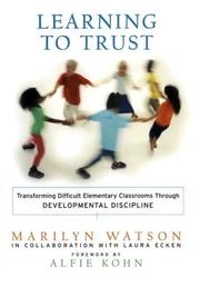 Cover of: Learning to Trust by Marilyn Watson, Laura Ecken, Alfie Kohn