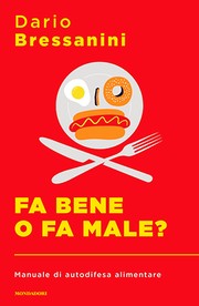 Cover of: Fa bene o fa male?: Manuale di autodifesa alimentare