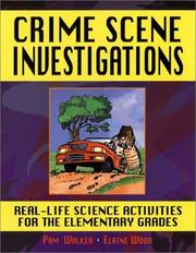 Cover of: Crime Scene Investigations: Real-Life Science Activities for the Elementary Grades