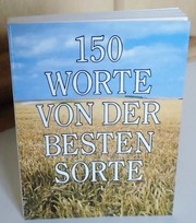 Cover of: 150 Worte von der besten Sorte