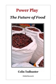 Cover of: Power Play: The Future of Food by Colin Todhunter by 