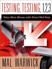 Cover of: Testing, Testing 1, 2, 3: Raise More Money with Direct Mail Tests