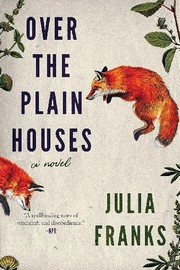 Over the plain houses by Julia Franks