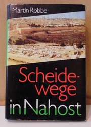 Cover of: Scheidewege in Nahost: der Nahostkonflikt in Vergangenheit und Gegenwart