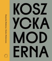 Cover of: Koszycka moderna: Košice Modernism