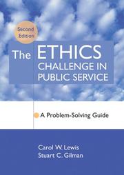 Cover of: The Ethics Challenge in Public Service: A Problem-Solving Guide